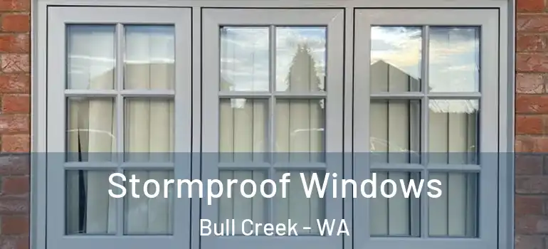  Stormproof Windows Bull Creek - WA