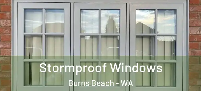 Stormproof Windows Burns Beach - WA