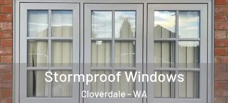 Stormproof Windows Cloverdale - WA