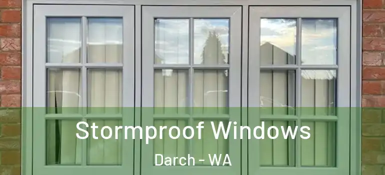  Stormproof Windows Darch - WA