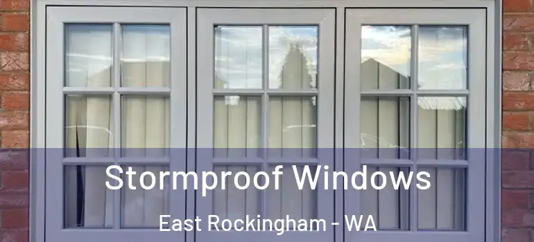 Stormproof Windows East Rockingham - WA