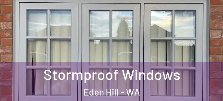 Stormproof Windows Eden Hill - WA