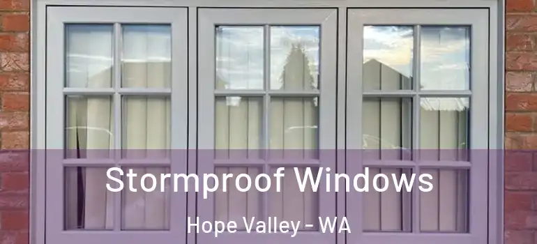  Stormproof Windows Hope Valley - WA