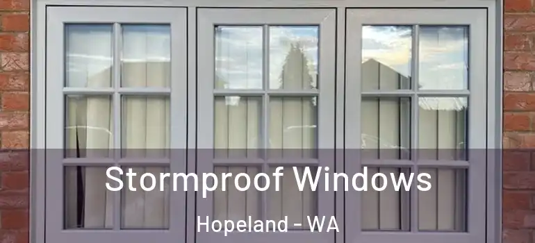 Stormproof Windows Hopeland - WA