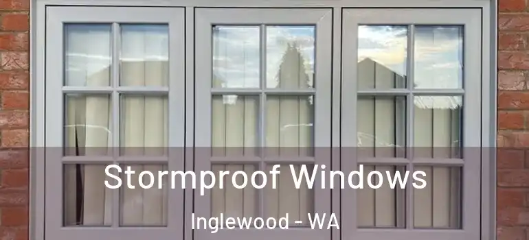 Stormproof Windows Inglewood - WA