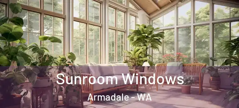  Sunroom Windows Armadale - WA