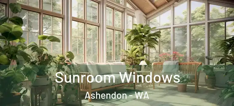 Sunroom Windows Ashendon - WA