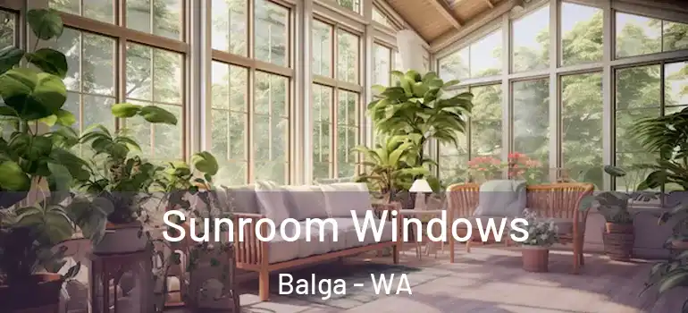  Sunroom Windows Balga - WA