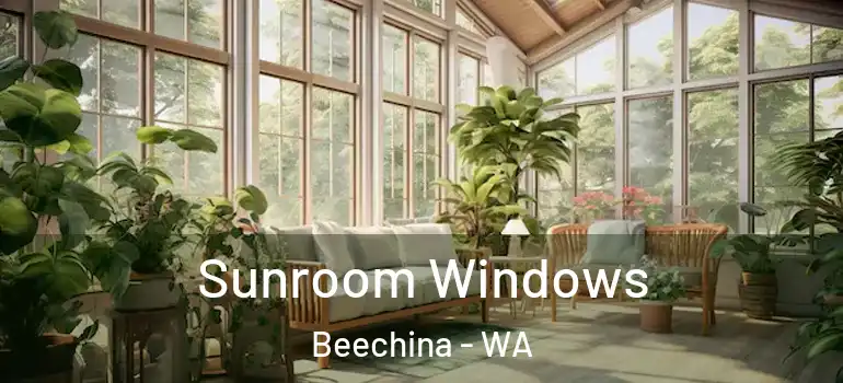  Sunroom Windows Beechina - WA