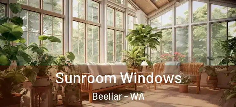 Sunroom Windows Beeliar - WA