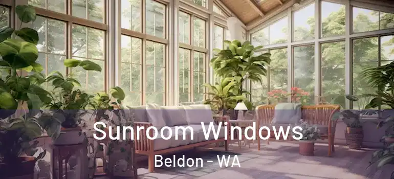 Sunroom Windows Beldon - WA