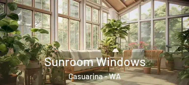 Sunroom Windows Casuarina - WA