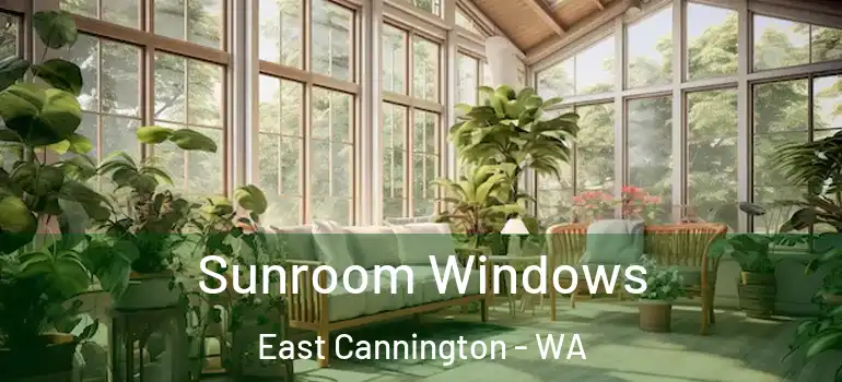 Sunroom Windows East Cannington - WA