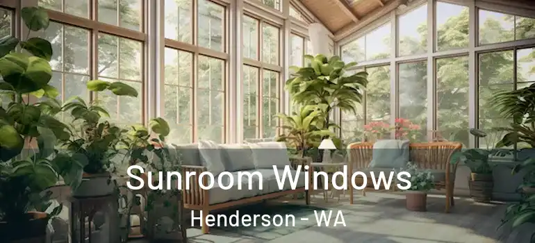 Sunroom Windows Henderson - WA