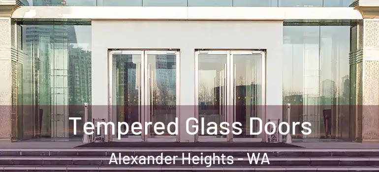  Tempered Glass Doors Alexander Heights - WA