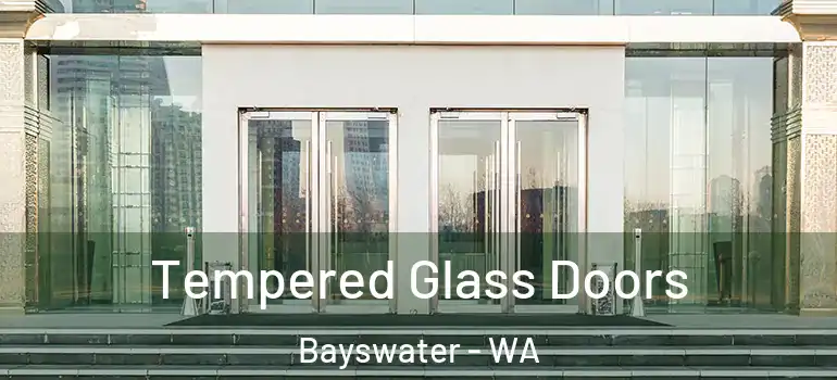 Tempered Glass Doors Bayswater - WA