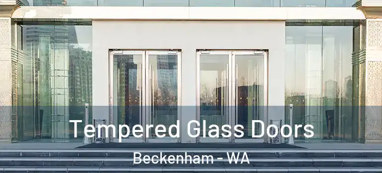  Tempered Glass Doors Beckenham - WA
