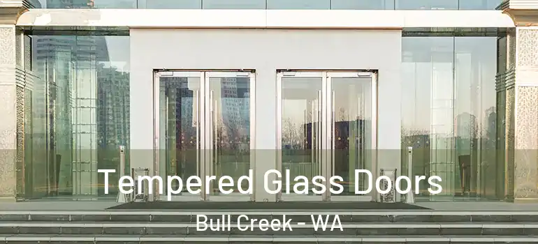  Tempered Glass Doors Bull Creek - WA