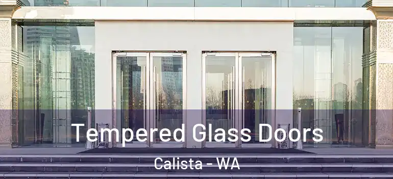  Tempered Glass Doors Calista - WA