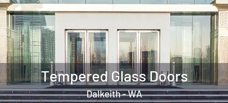  Tempered Glass Doors Dalkeith - WA