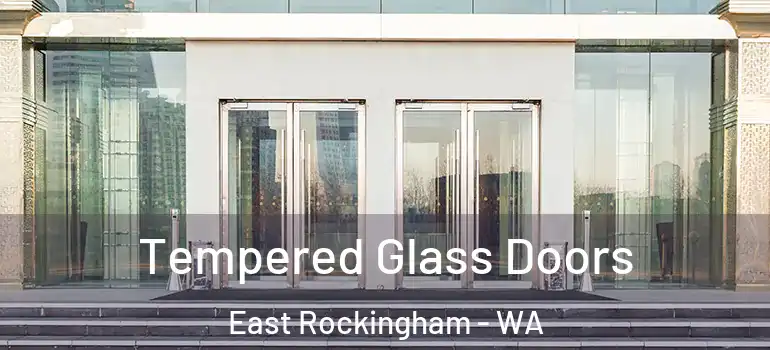 Tempered Glass Doors East Rockingham - WA