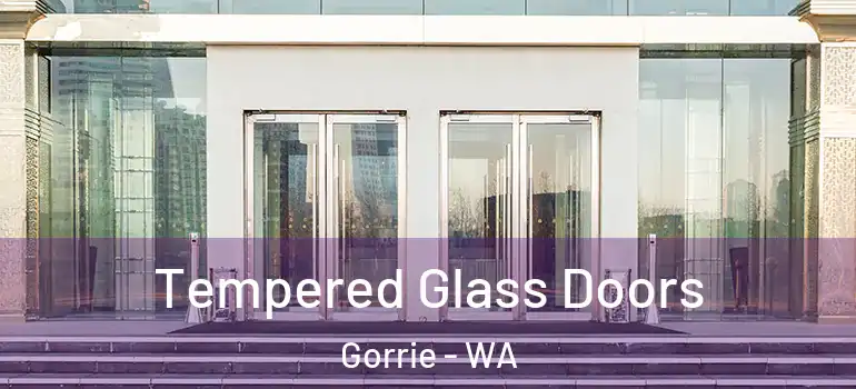  Tempered Glass Doors Gorrie - WA
