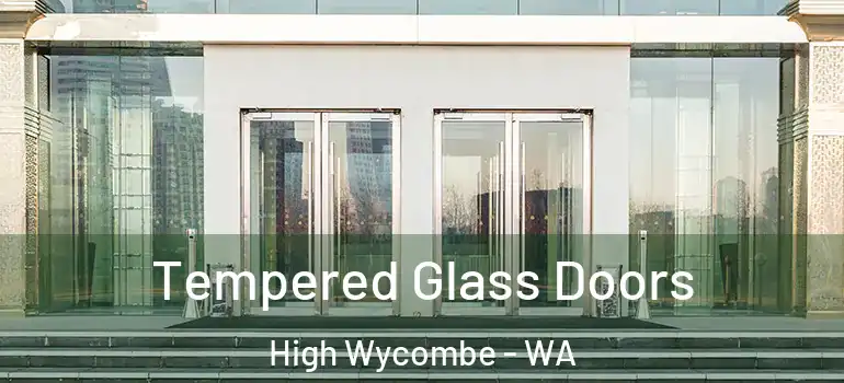 Tempered Glass Doors High Wycombe - WA