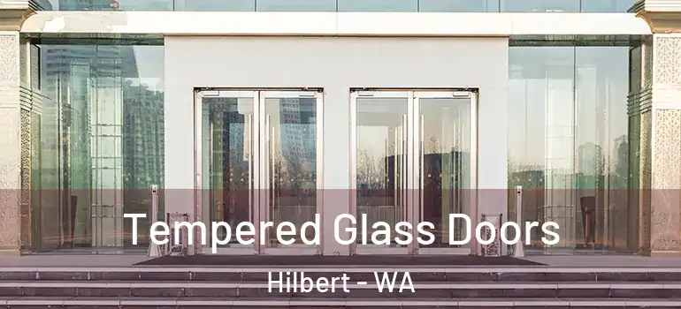 Tempered Glass Doors Hilbert - WA