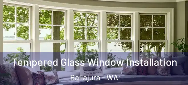  Tempered Glass Window Installation Ballajura - WA