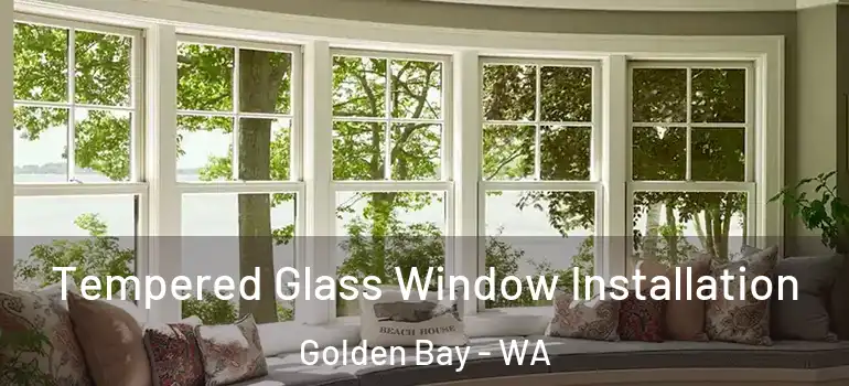  Tempered Glass Window Installation Golden Bay - WA