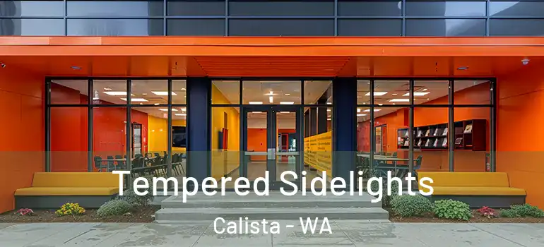  Tempered Sidelights Calista - WA