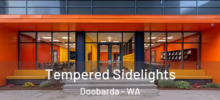  Tempered Sidelights Doobarda - WA