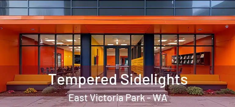 Tempered Sidelights East Victoria Park - WA