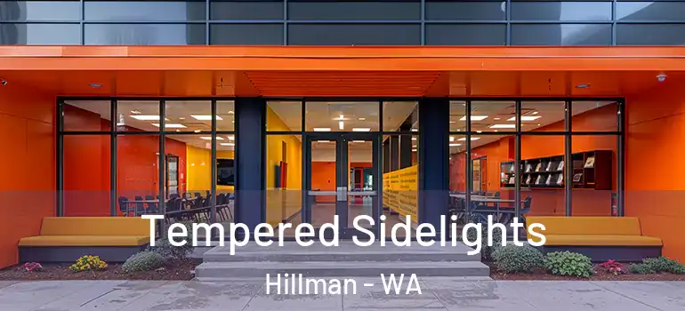  Tempered Sidelights Hillman - WA