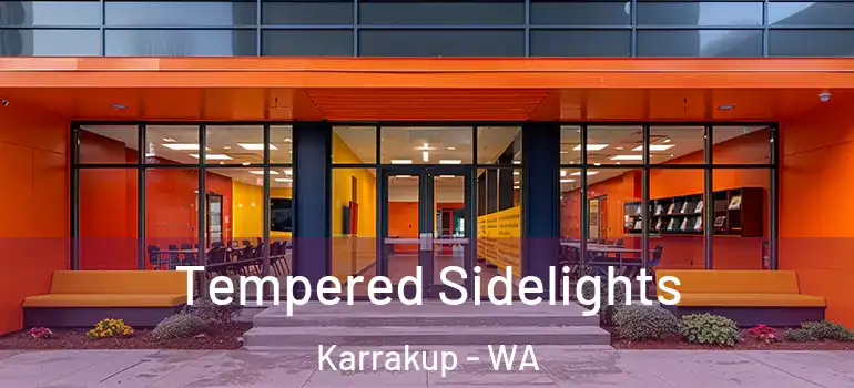  Tempered Sidelights Karrakup - WA