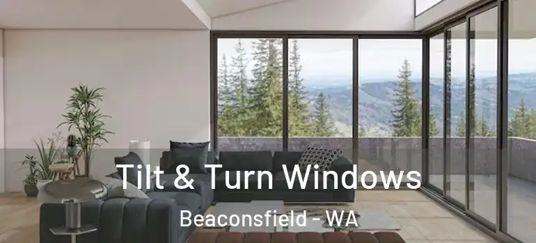  Tilt & Turn Windows Beaconsfield - WA
