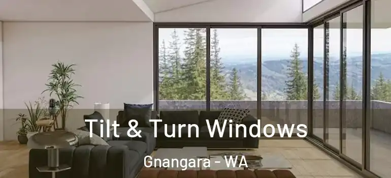  Tilt & Turn Windows Gnangara - WA
