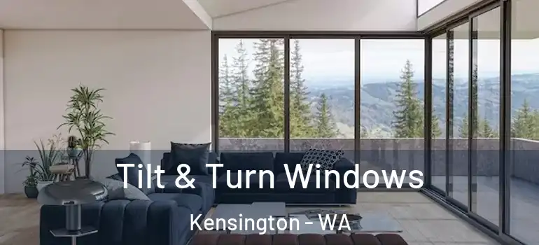 Tilt & Turn Windows Kensington - WA