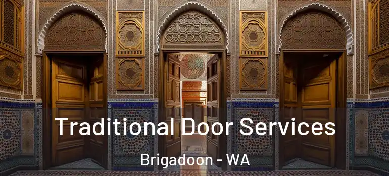 Traditional Door Services Brigadoon - WA