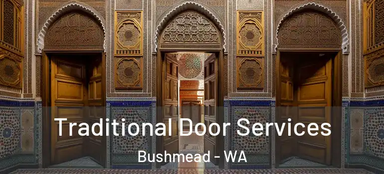  Traditional Door Services Bushmead - WA