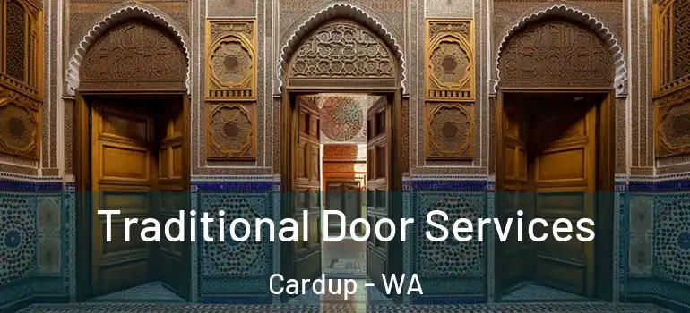 Traditional Door Services Cardup - WA