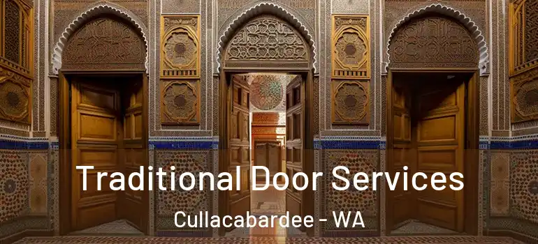  Traditional Door Services Cullacabardee - WA