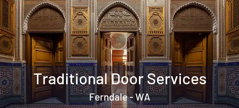 Traditional Door Services Ferndale - WA