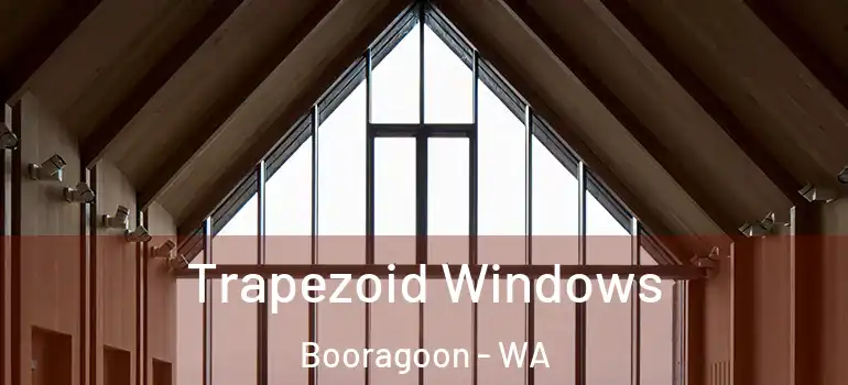 Trapezoid Windows Booragoon - WA