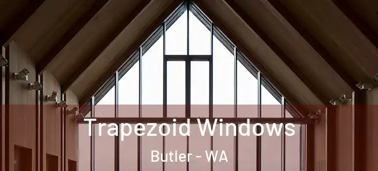 Trapezoid Windows Butler - WA