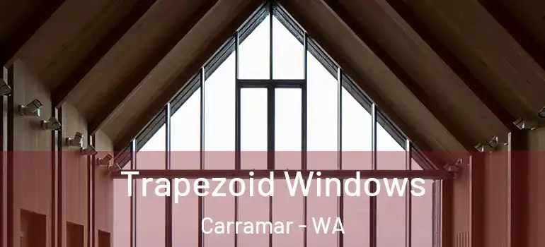  Trapezoid Windows Carramar - WA
