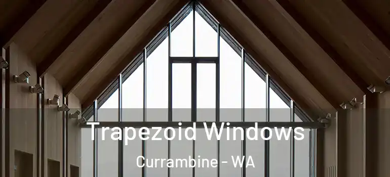 Trapezoid Windows Currambine - WA