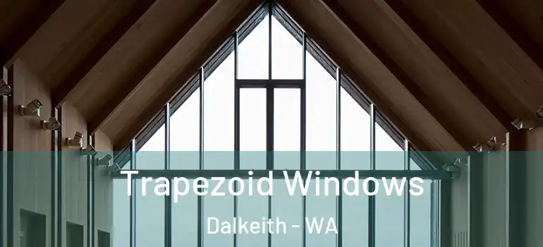 Trapezoid Windows Dalkeith - WA