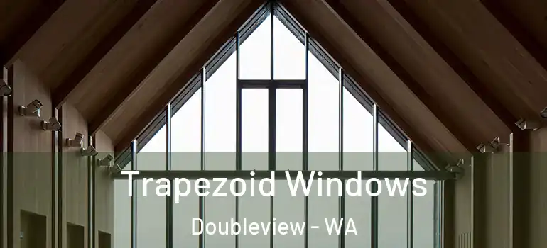 Trapezoid Windows Doubleview - WA