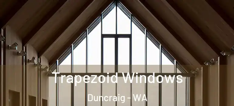 Trapezoid Windows Duncraig - WA